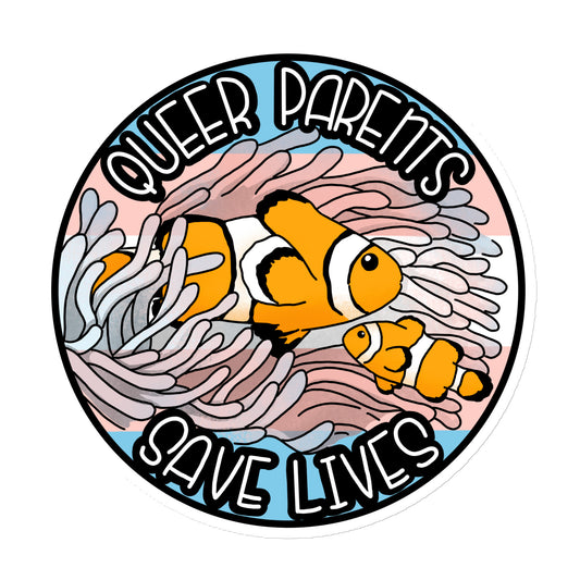 Queer Parents Save Lives - Transgender Clownfish Magnet