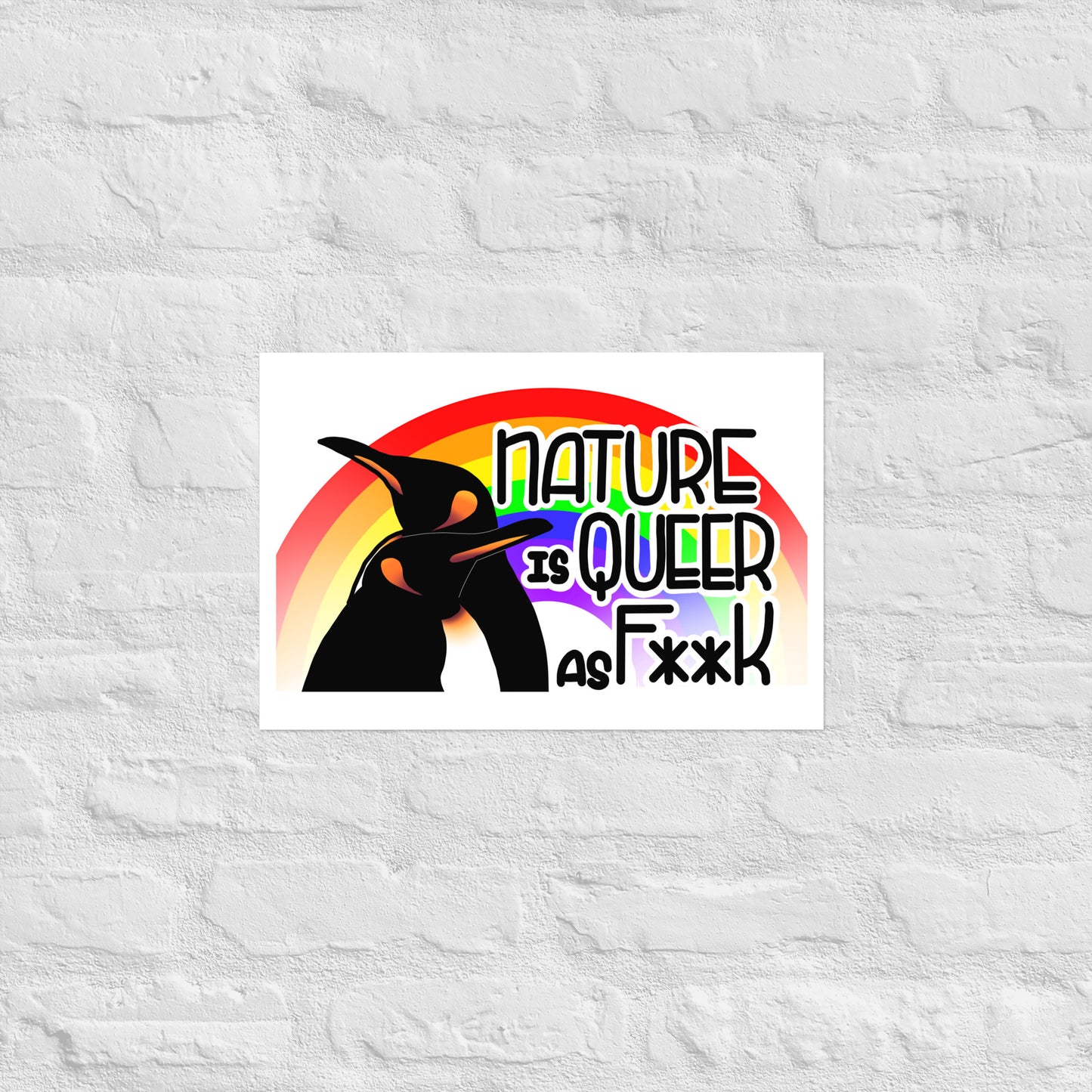 Nature Is Queer As F**K Penguins and Rainbow Matte paper poster