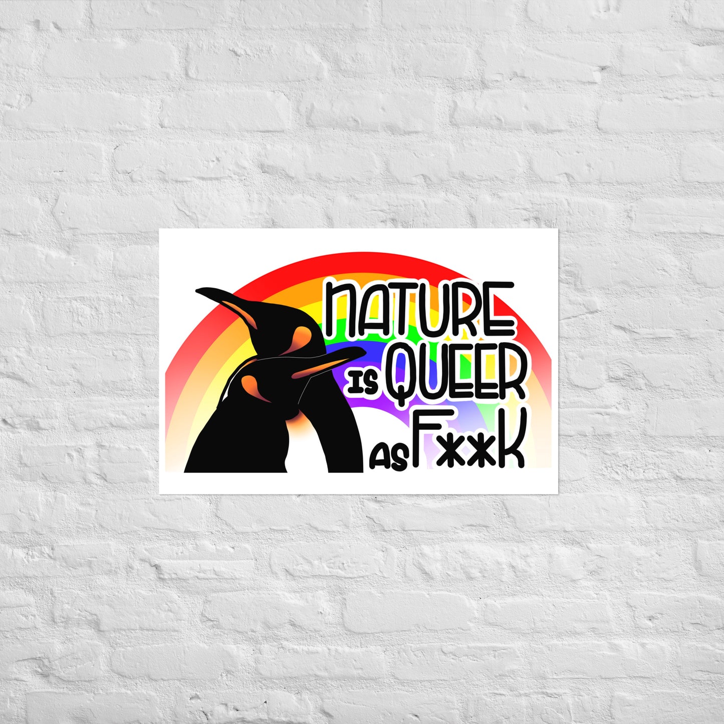 Nature Is Queer As F**K Penguins and Rainbow Matte paper poster