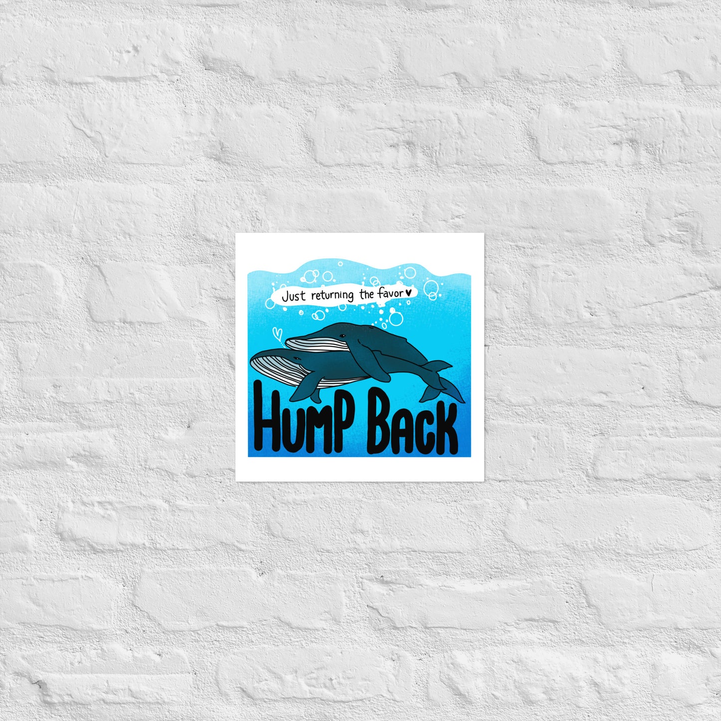 Humpback: Just Returning The Favor - Nature is Queer Luster paper poster