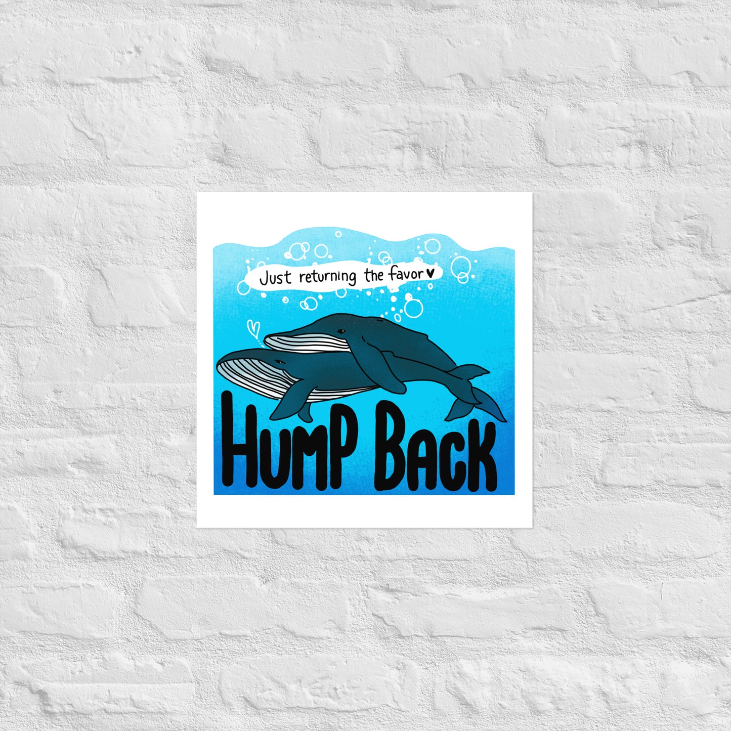 Humpback: Just Returning The Favor - Nature is Queer Luster paper poster