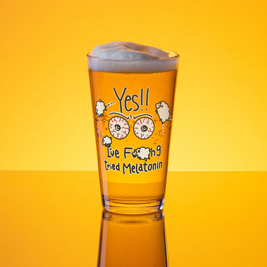 Yes!! I've Fucking Tried Melatonin Shaker pint glass