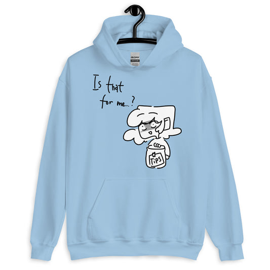 "Is That For Me" Tip Jar Bonus Panel DITL Unisex Hoodie