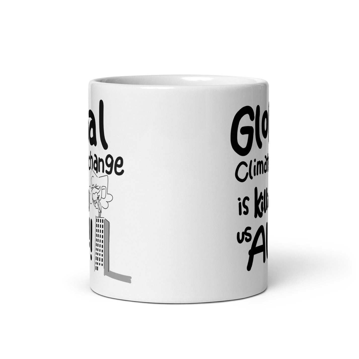 Shouting From The Rooftops Global Climate Change Bonus Panel DITL White glossy mug