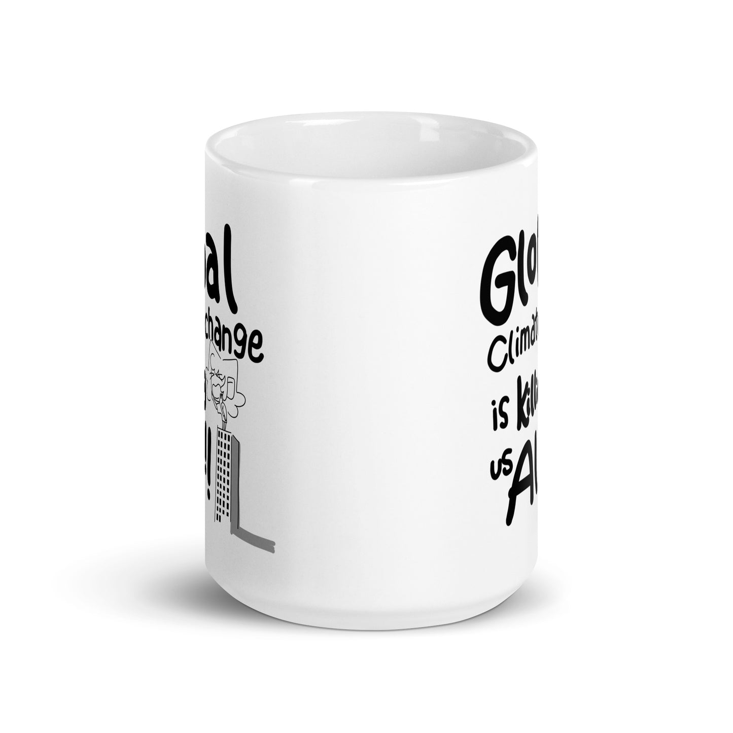 Shouting From The Rooftops Global Climate Change Bonus Panel DITL White glossy mug