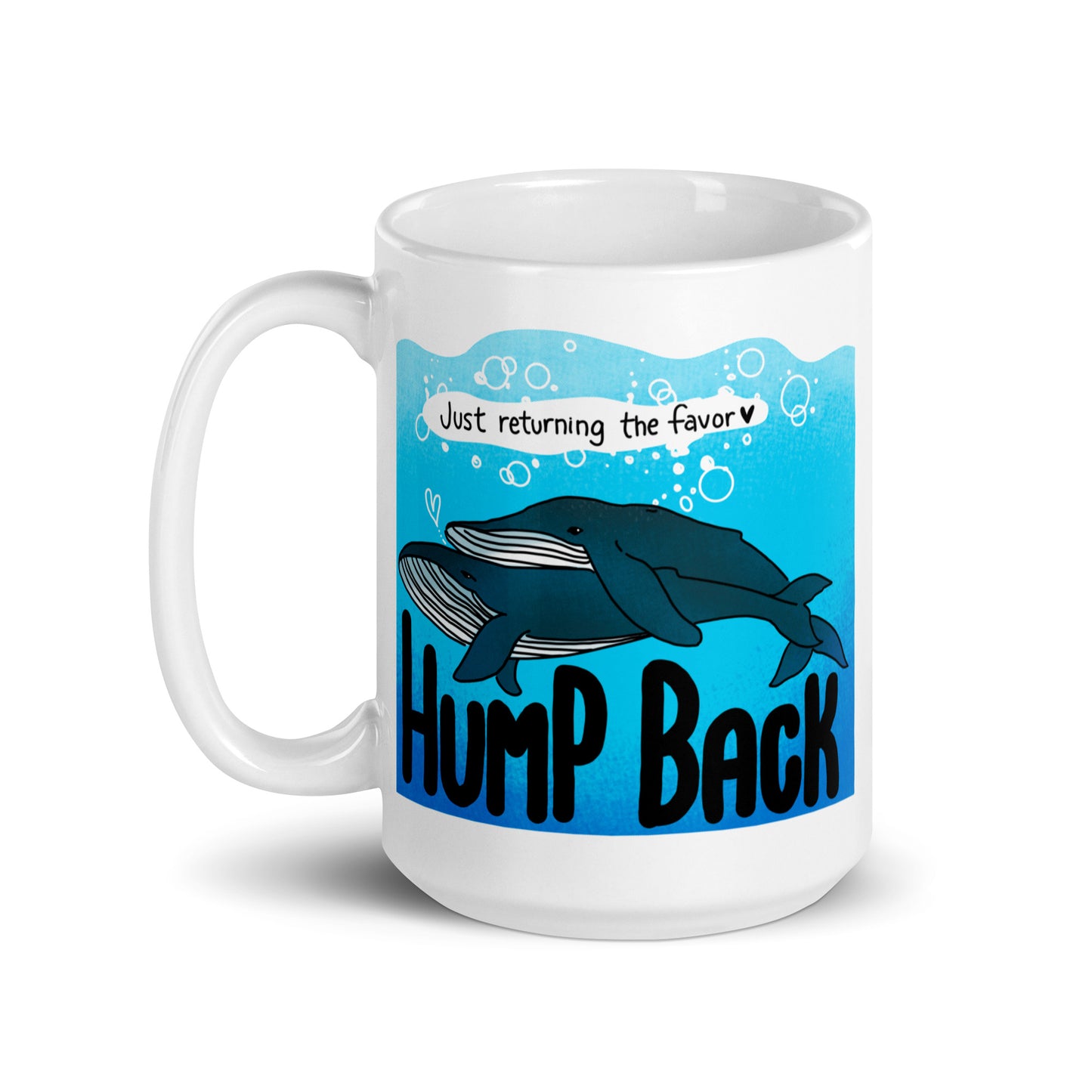 Humpback: Just Returning The Favor - Nature is Queer White glossy mug