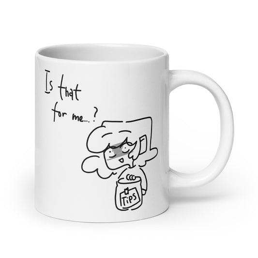 "Is That For Me?" Tip Jar Bonus Panel DITL White glossy mug