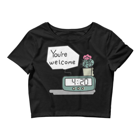 4:20 Clock "You're Welcome" Concept 1.1 Crop Tee